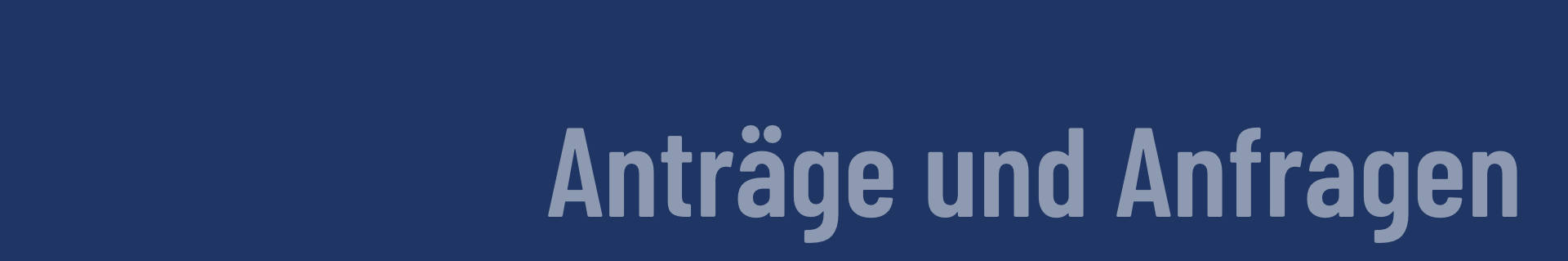 Anträge und Anfragen der Stadträte an die Stadtverwaltung